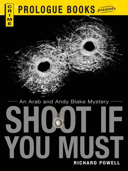 Title details for Shoot If You Must by Richard Powell - Available